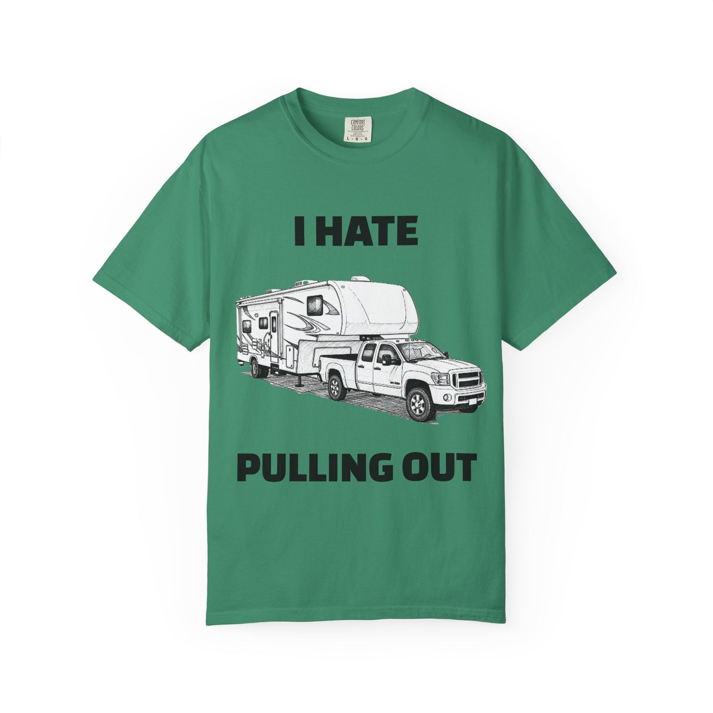 Funny RV Camping T-shirt, I Hate Pulling Out Tee, Gift for RV Lovers, Unisex Graphic Shirt, Adventure Apparel