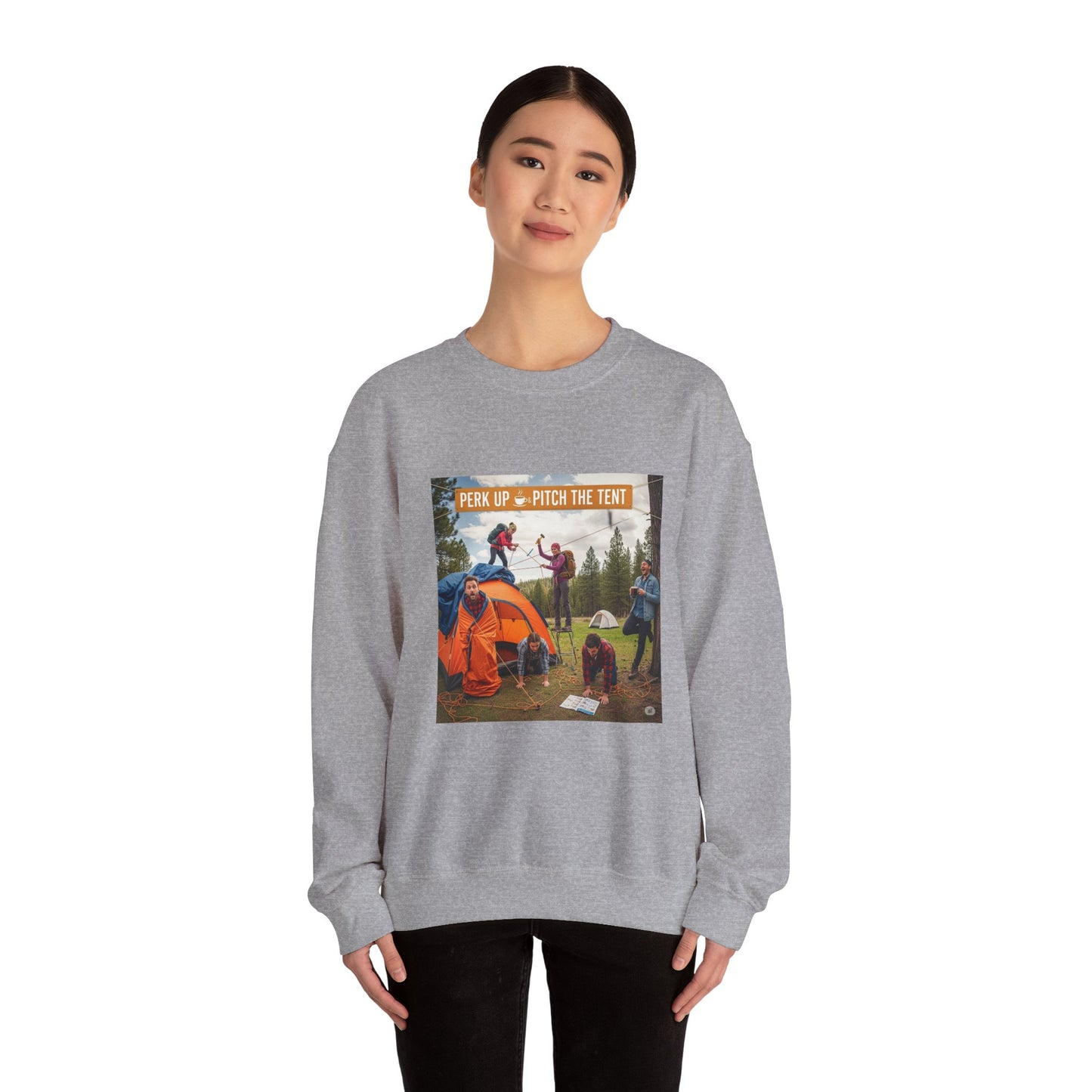 Cozy Camper Sweatshirt- "Perk Up, Pitch The Tent"