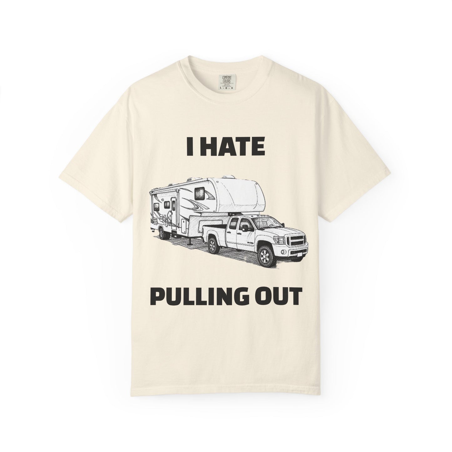 Funny RV Camping T-shirt, I Hate Pulling Out Tee, Gift for RV Lovers, Unisex Graphic Shirt, Adventure Apparel