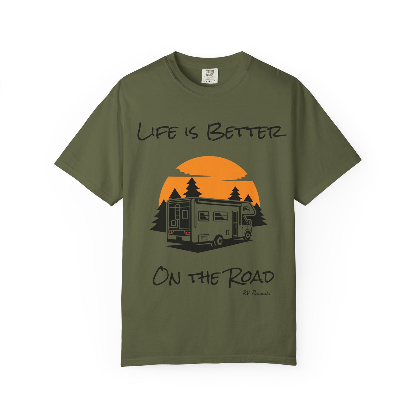 Unisex Garment-Dyed T-Shirt - Life is Better On the Road, RV Lover Shirt, Camping Gift, Adventure Tee, Travel Apparel