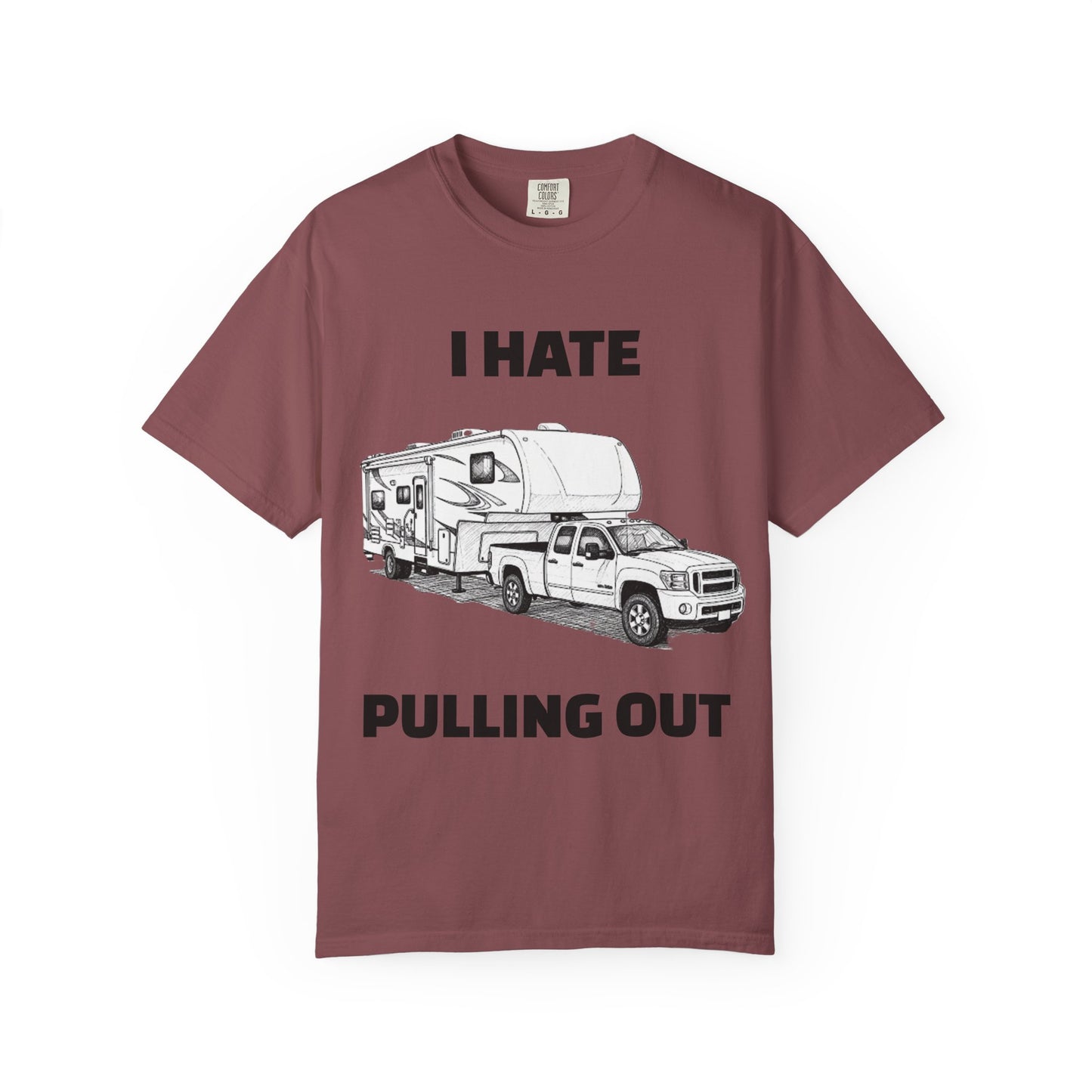 Funny RV Camping T-shirt, I Hate Pulling Out Tee, Gift for RV Lovers, Unisex Graphic Shirt, Adventure Apparel