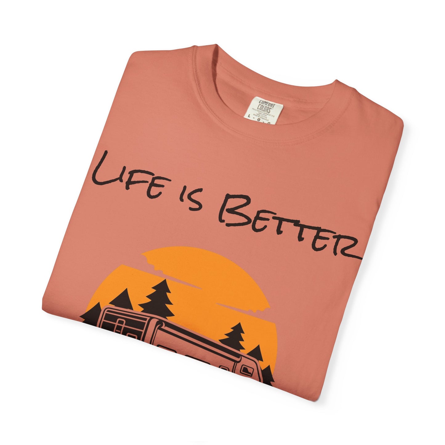 Unisex Garment-Dyed T-Shirt - Life is Better On the Road, RV Lover Shirt, Camping Gift, Adventure Tee, Travel Apparel