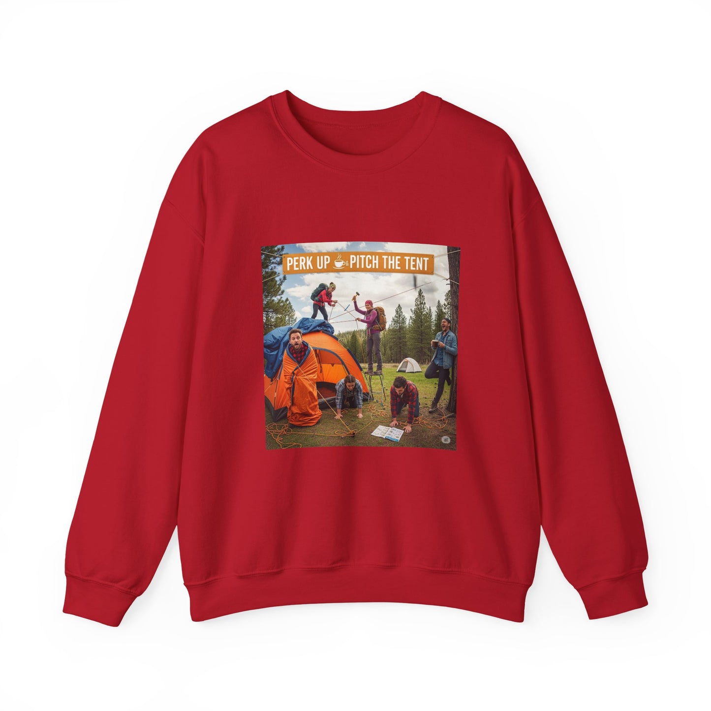 Cozy Camper Sweatshirt- "Perk Up, Pitch The Tent"