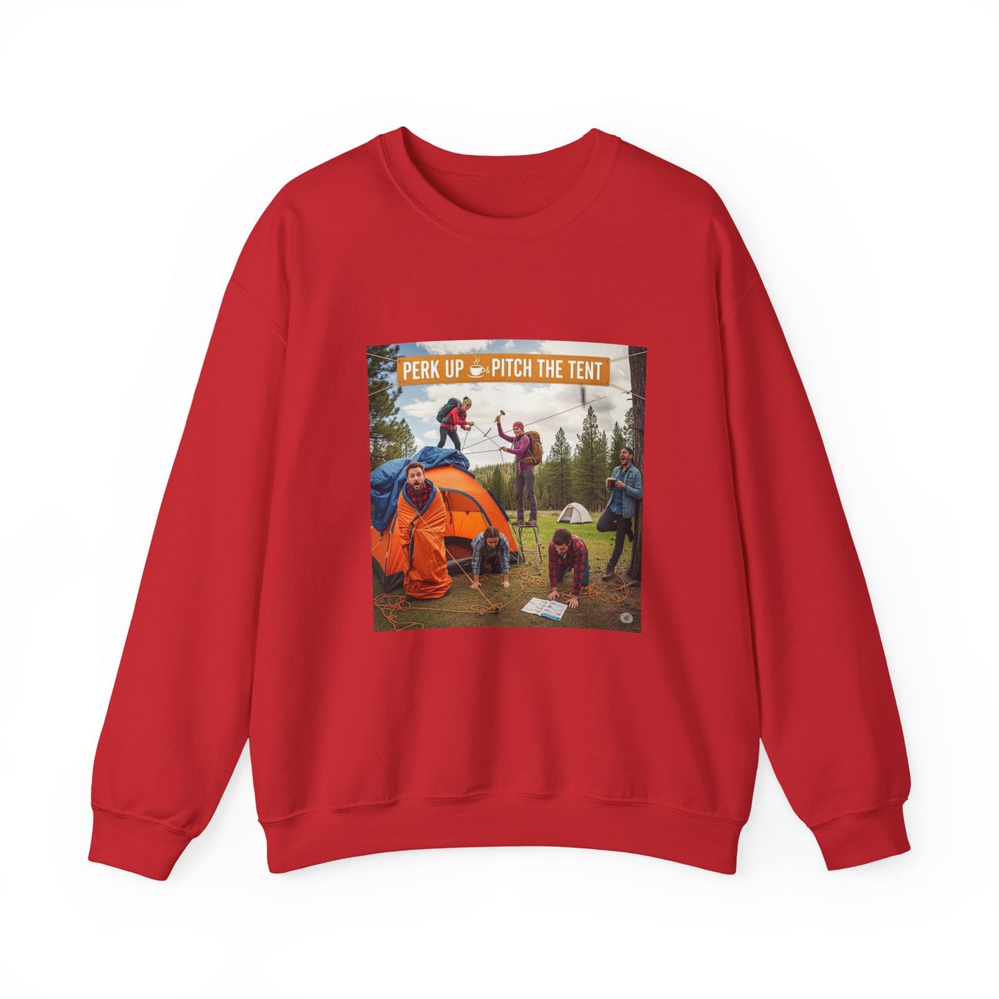 Cozy Camper Sweatshirt- "Perk Up, Pitch The Tent"