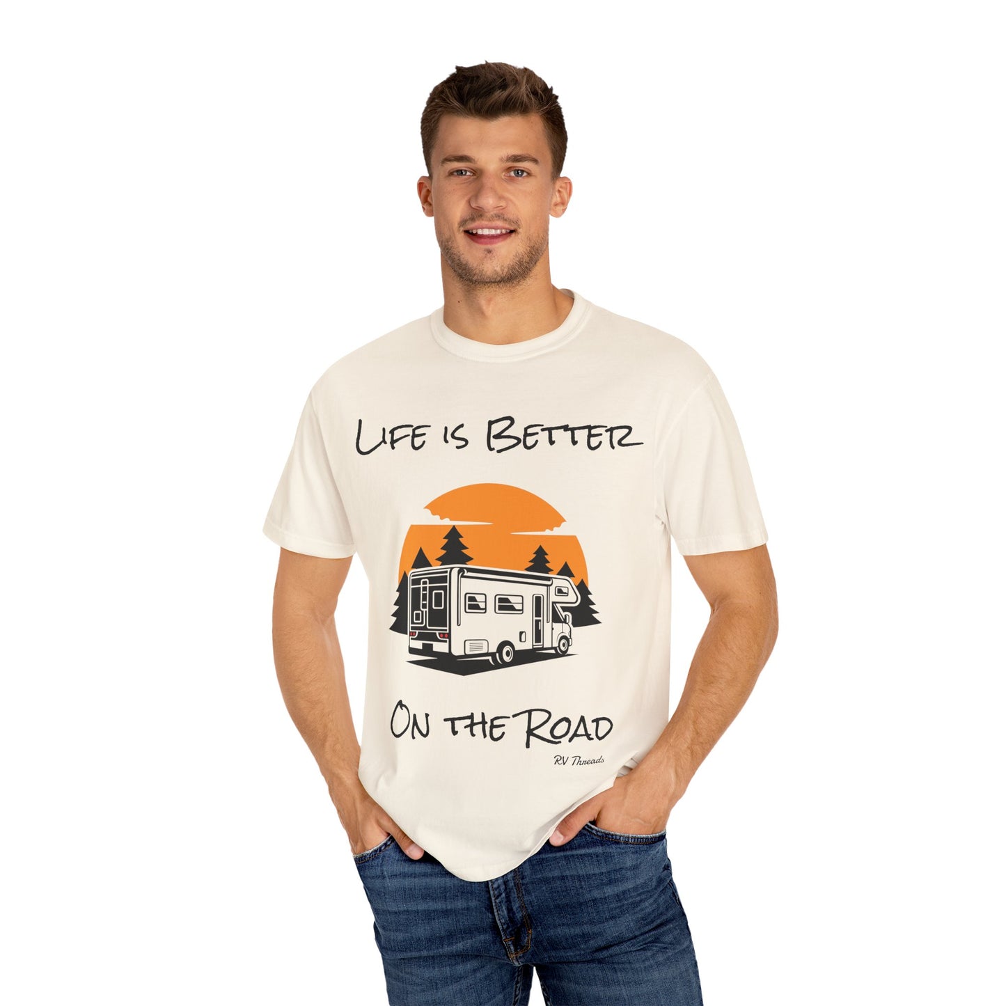 Unisex Garment-Dyed T-Shirt - Life is Better On the Road, RV Lover Shirt, Camping Gift, Adventure Tee, Travel Apparel