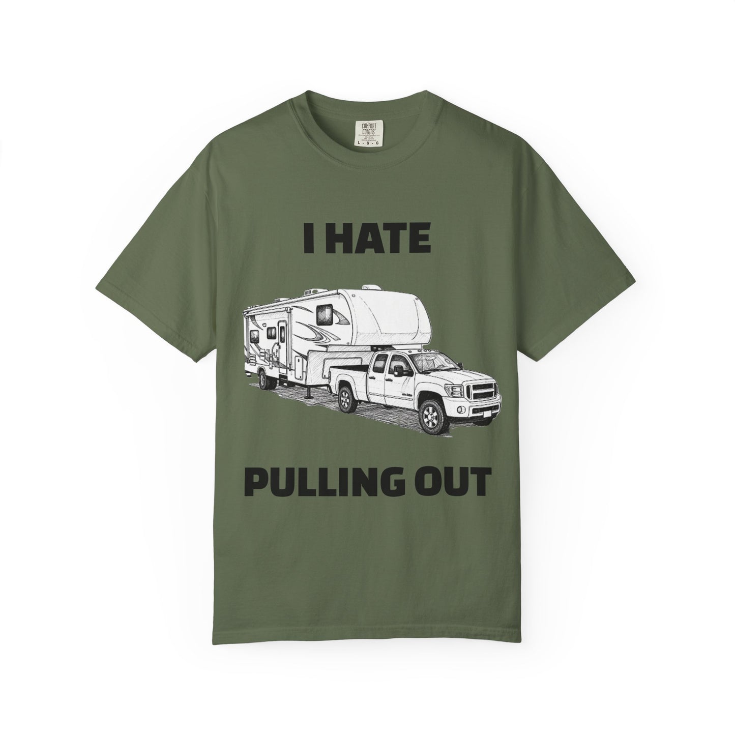 Funny RV Camping T-shirt, I Hate Pulling Out Tee, Gift for RV Lovers, Unisex Graphic Shirt, Adventure Apparel