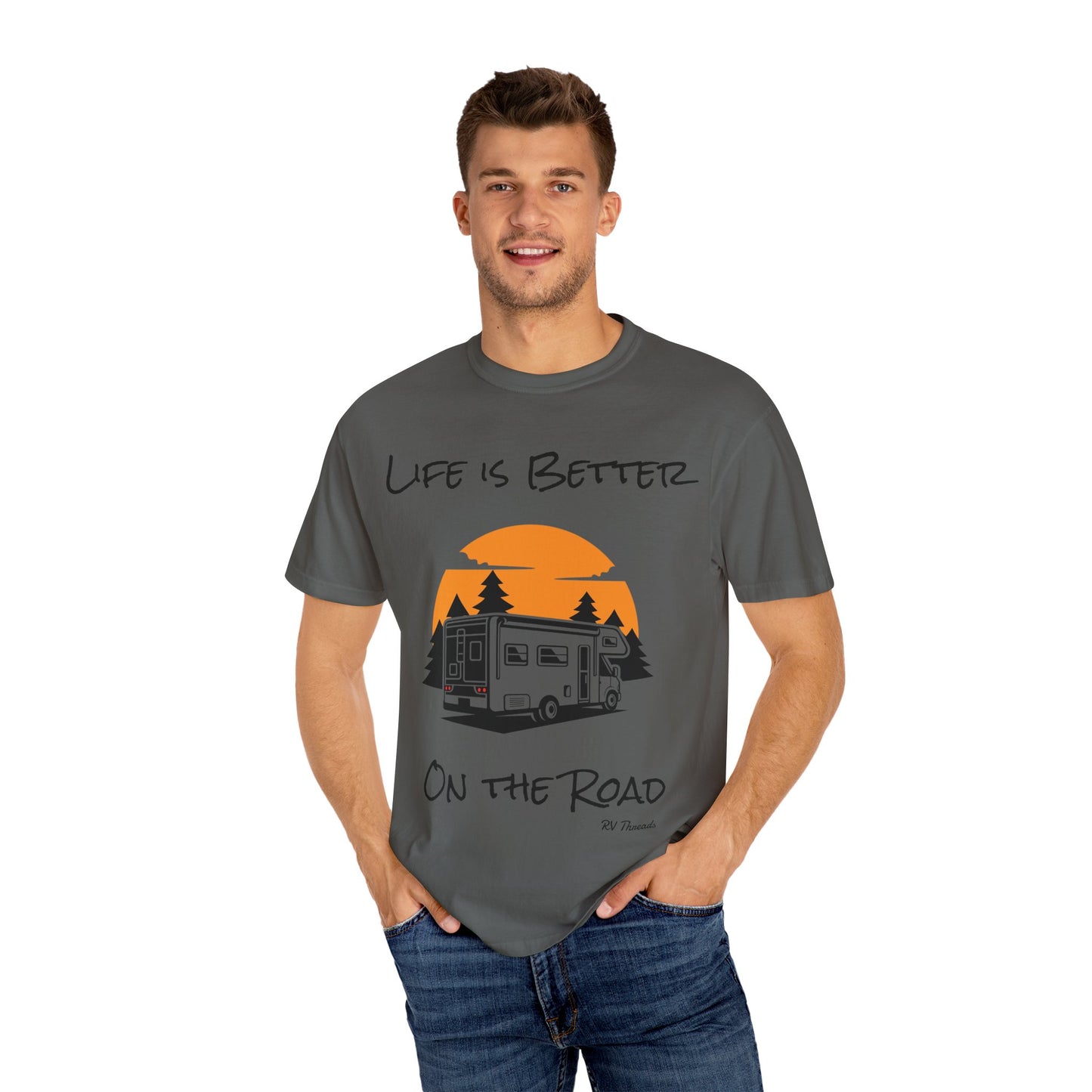 Unisex Garment-Dyed T-Shirt - Life is Better On the Road, RV Lover Shirt, Camping Gift, Adventure Tee, Travel Apparel