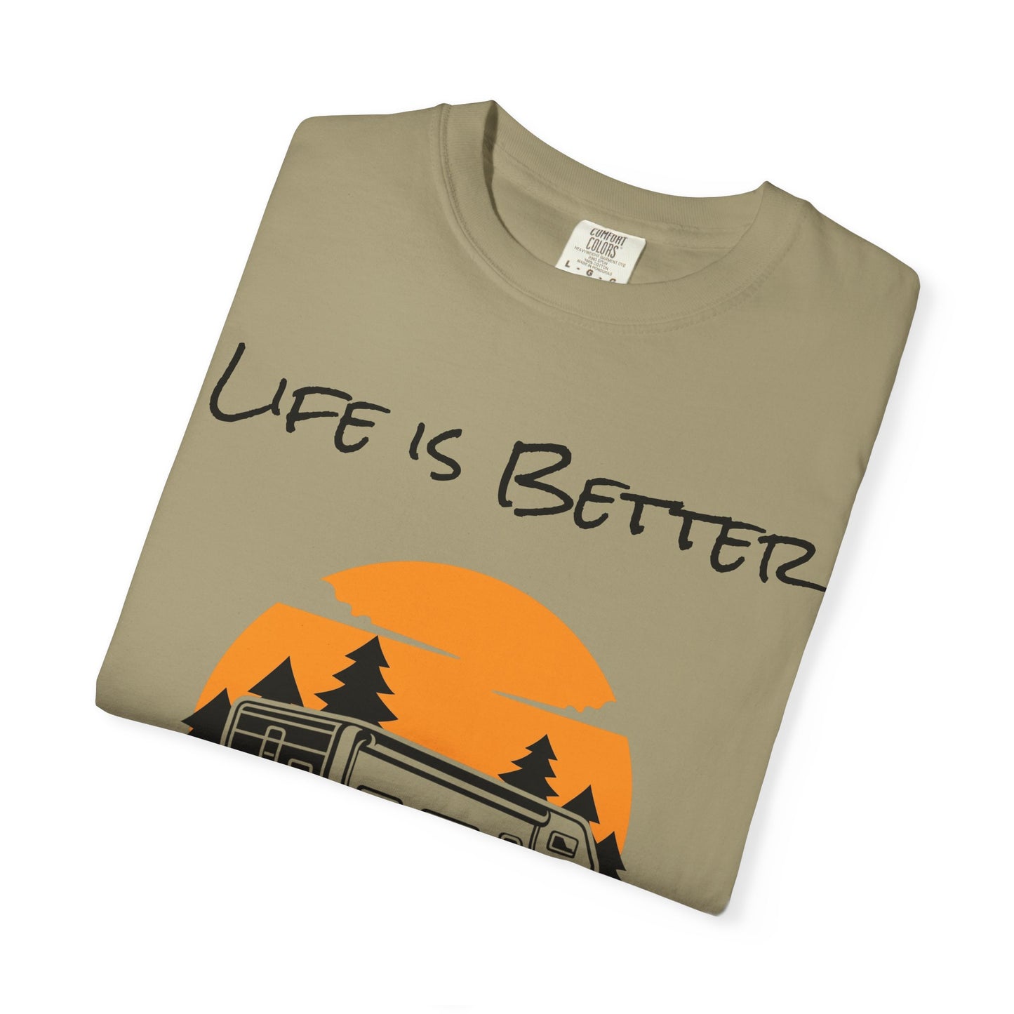 Unisex Garment-Dyed T-Shirt - Life is Better On the Road, RV Lover Shirt, Camping Gift, Adventure Tee, Travel Apparel