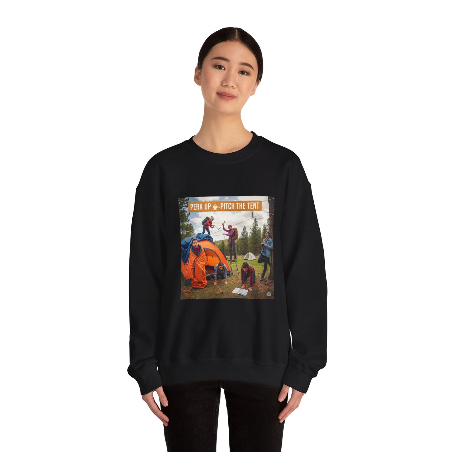 Cozy Camper Sweatshirt- "Perk Up, Pitch The Tent"