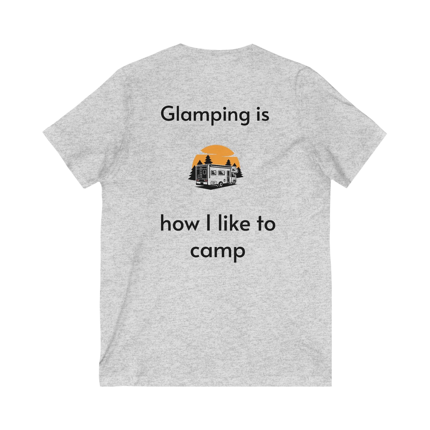 Glamping V-Neck Tee - Perfect for Campers, Outdoor Enthusiasts, Gifts, Travel, Adventuring, Nature Lovers