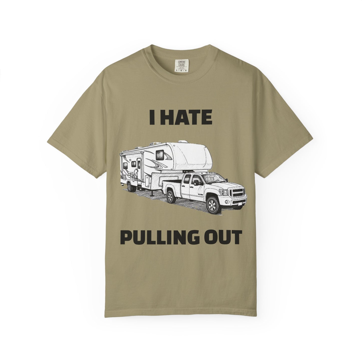 Funny RV Camping T-shirt, I Hate Pulling Out Tee, Gift for RV Lovers, Unisex Graphic Shirt, Adventure Apparel