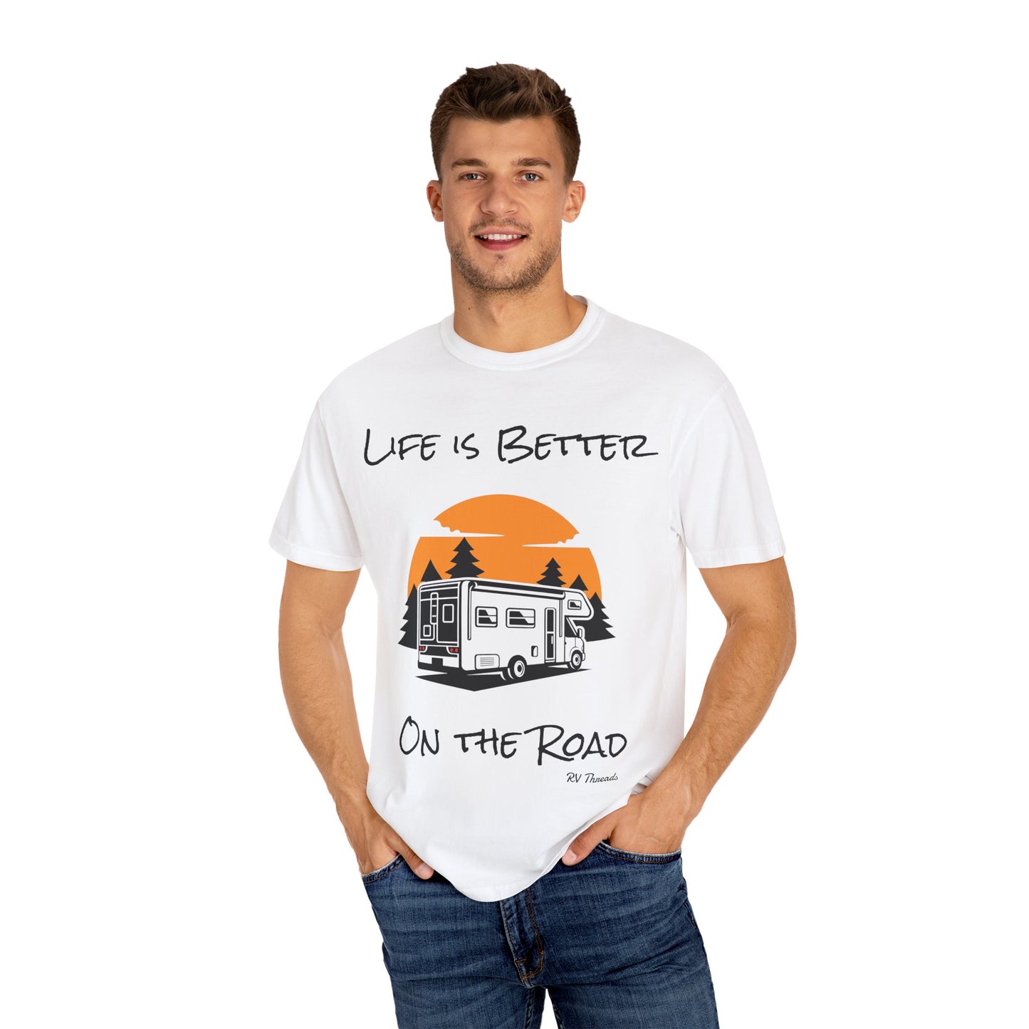 Unisex Garment-Dyed T-Shirt - Life is Better On the Road, RV Lover Shirt, Camping Gift, Adventure Tee, Travel Apparel