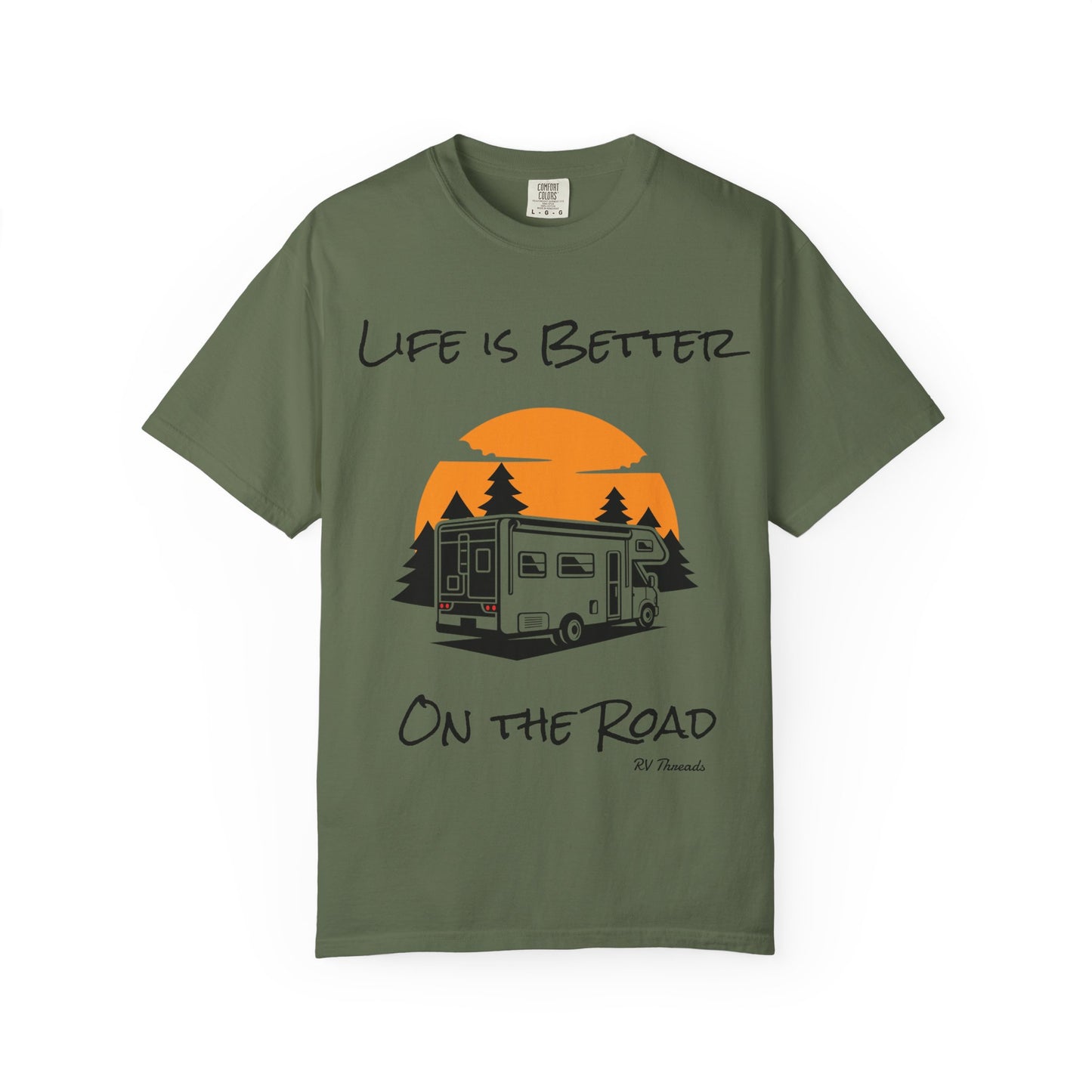 Unisex Garment-Dyed T-Shirt - Life is Better On the Road, RV Lover Shirt, Camping Gift, Adventure Tee, Travel Apparel