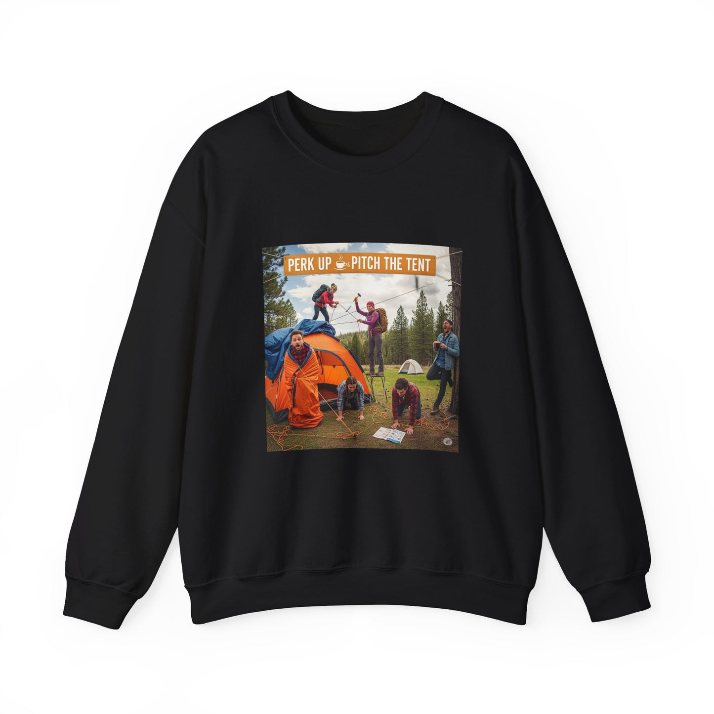 Cozy Camper Sweatshirt- "Perk Up, Pitch The Tent"