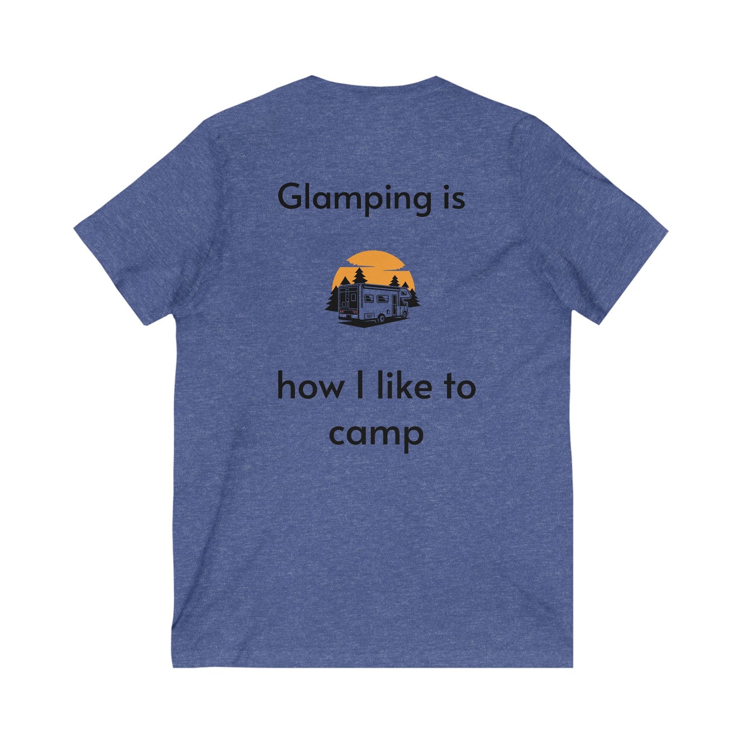 Glamping V-Neck Tee - Perfect for Campers, Outdoor Enthusiasts, Gifts, Travel, Adventuring, Nature Lovers