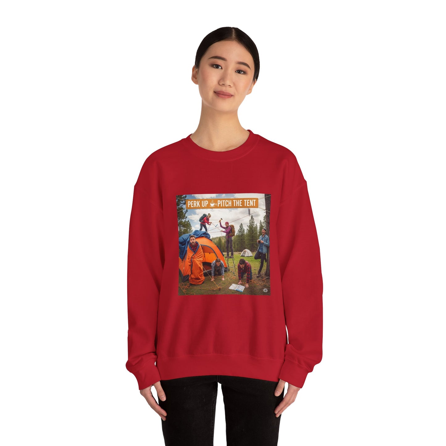 Cozy Camper Sweatshirt- "Perk Up, Pitch The Tent"