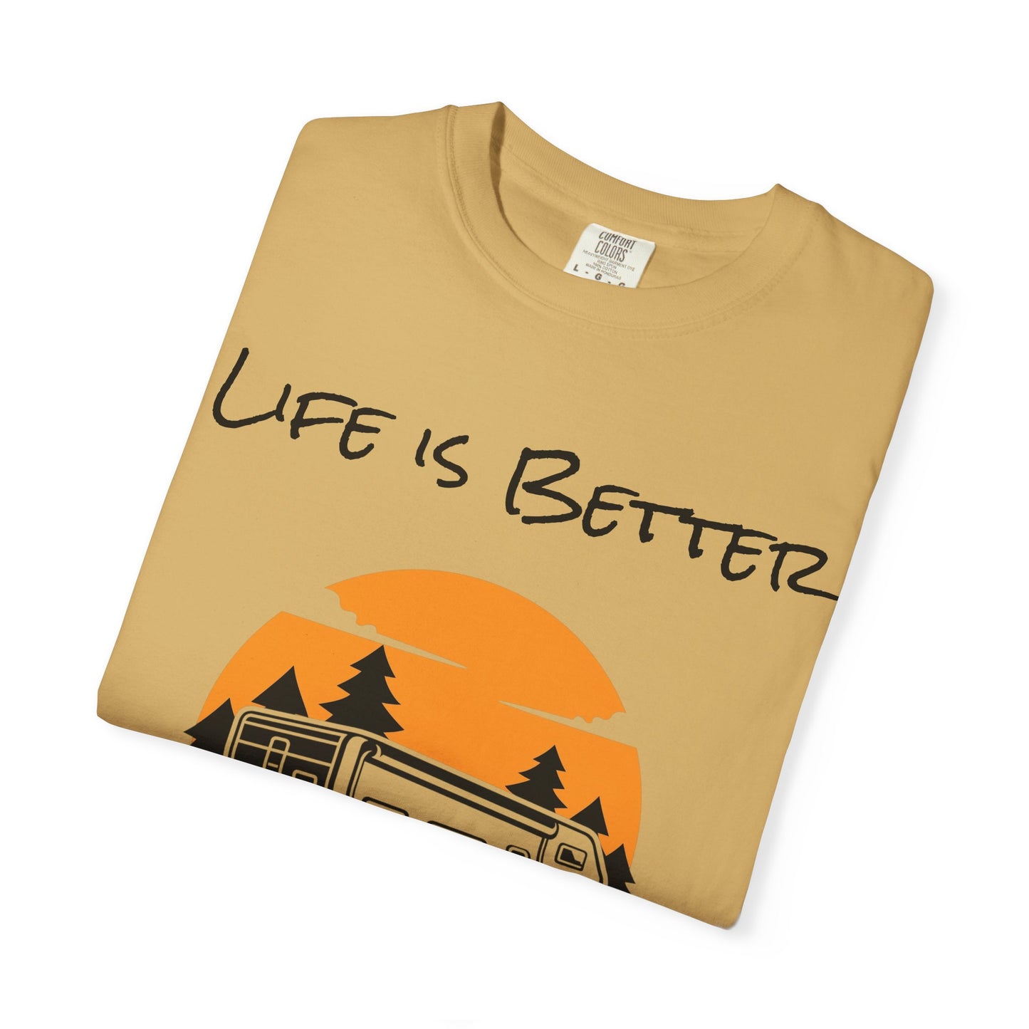 Unisex Garment-Dyed T-Shirt - Life is Better On the Road, RV Lover Shirt, Camping Gift, Adventure Tee, Travel Apparel