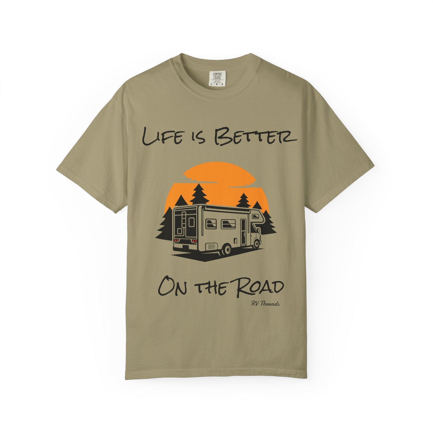 Unisex Garment-Dyed T-Shirt - Life is Better On the Road, RV Lover Shirt, Camping Gift, Adventure Tee, Travel Apparel