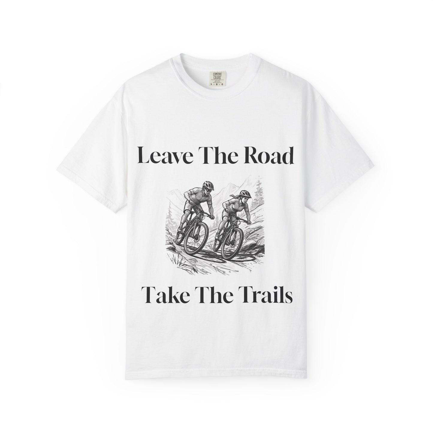 Adventure Cycling T-Shirt, Leave The Road Take The Trails Tee, Outdoor Gift, Unisex Graphic Shirt, Biking Apparel, Nature Lover Top