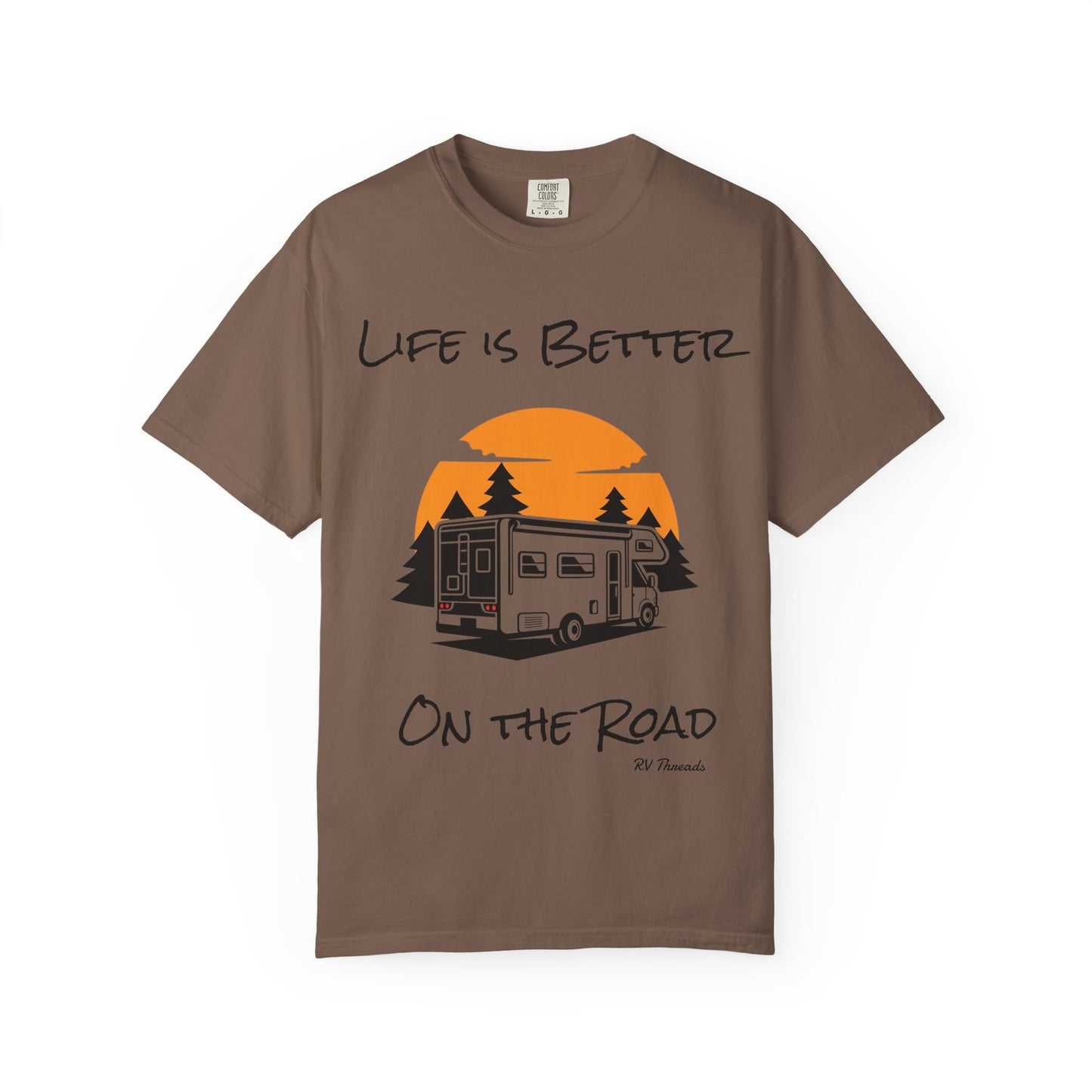 Unisex Garment-Dyed T-Shirt - Life is Better On the Road, RV Lover Shirt, Camping Gift, Adventure Tee, Travel Apparel