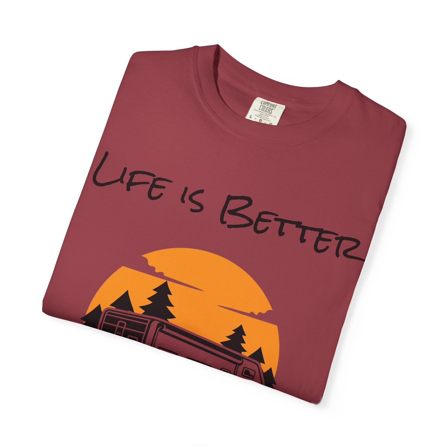 Unisex Garment-Dyed T-Shirt - Life is Better On the Road, RV Lover Shirt, Camping Gift, Adventure Tee, Travel Apparel