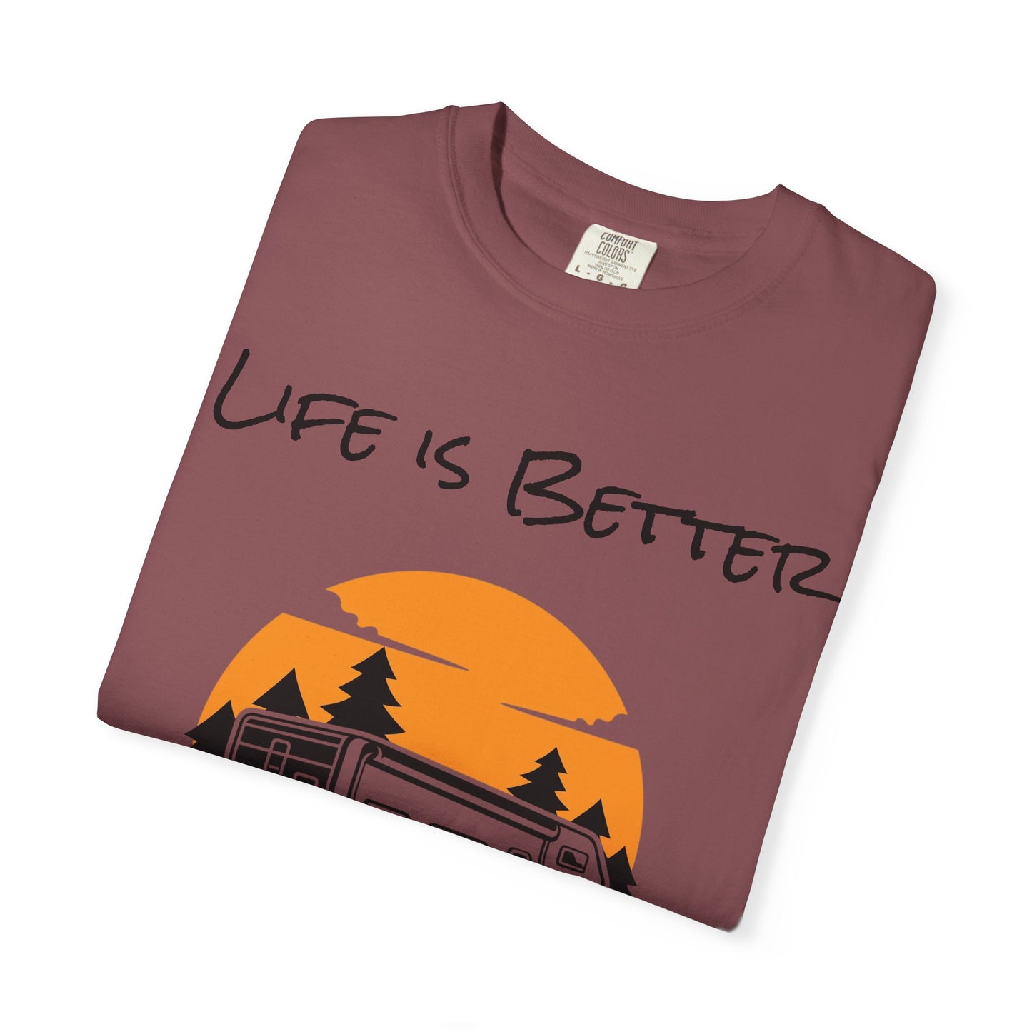 Unisex Garment-Dyed T-Shirt - Life is Better On the Road, RV Lover Shirt, Camping Gift, Adventure Tee, Travel Apparel