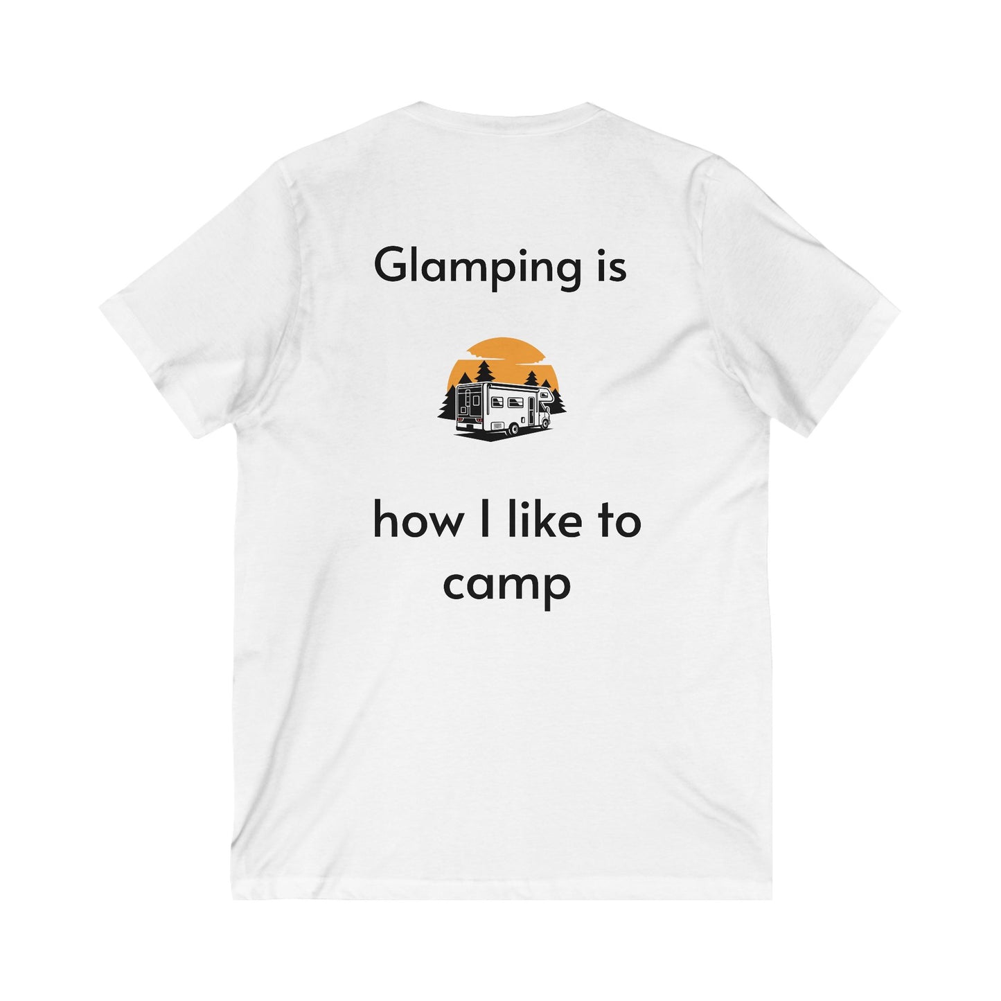 Glamping V-Neck Tee - Perfect for Campers, Outdoor Enthusiasts, Gifts, Travel, Adventuring, Nature Lovers