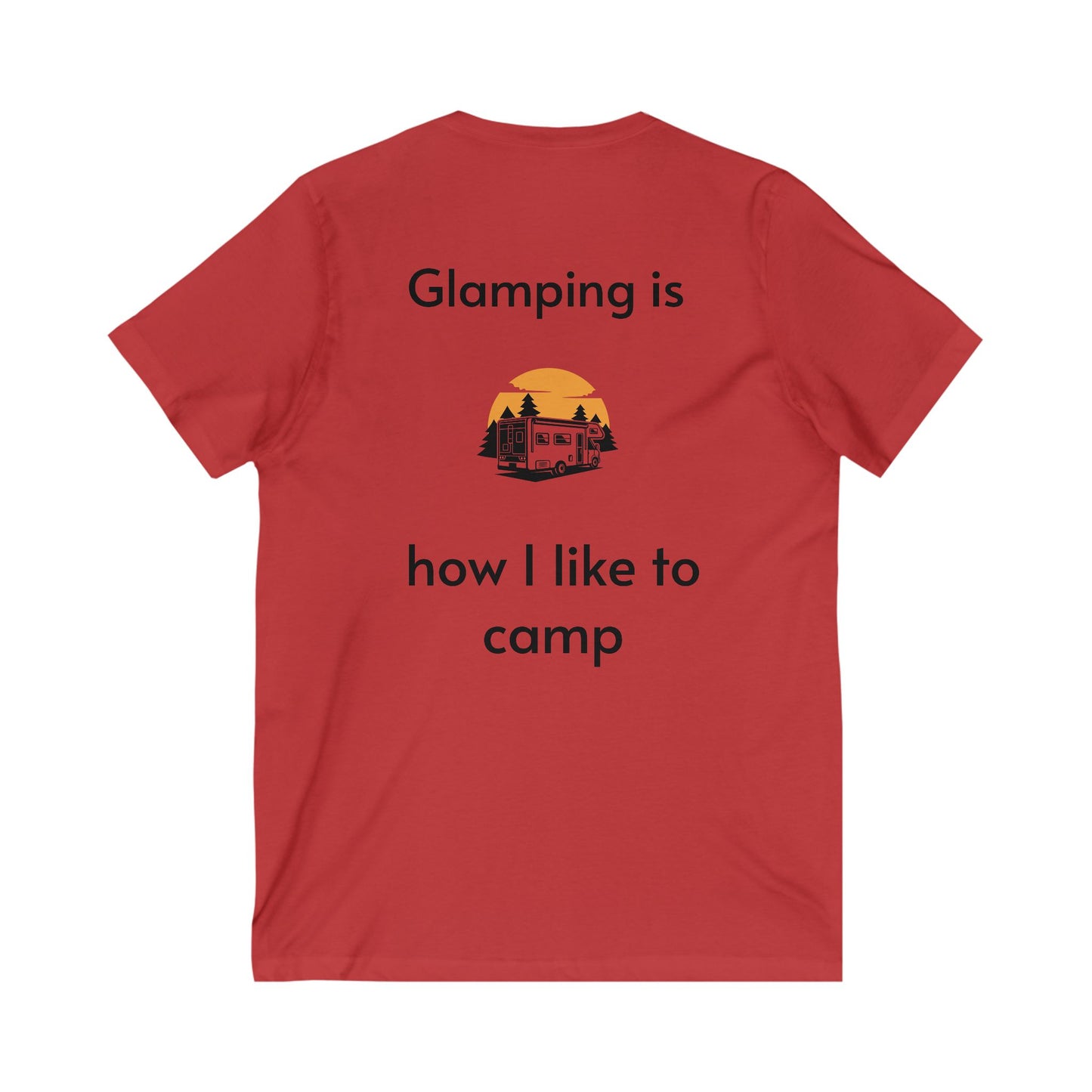 Glamping V-Neck Tee - Perfect for Campers, Outdoor Enthusiasts, Gifts, Travel, Adventuring, Nature Lovers
